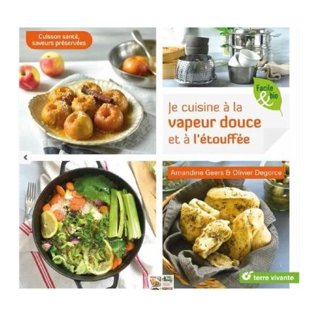 Je Cuisine à la Vapeur Douce et à l’Etouffée